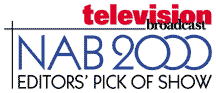 NAB 2000 Editor's Pick of Show